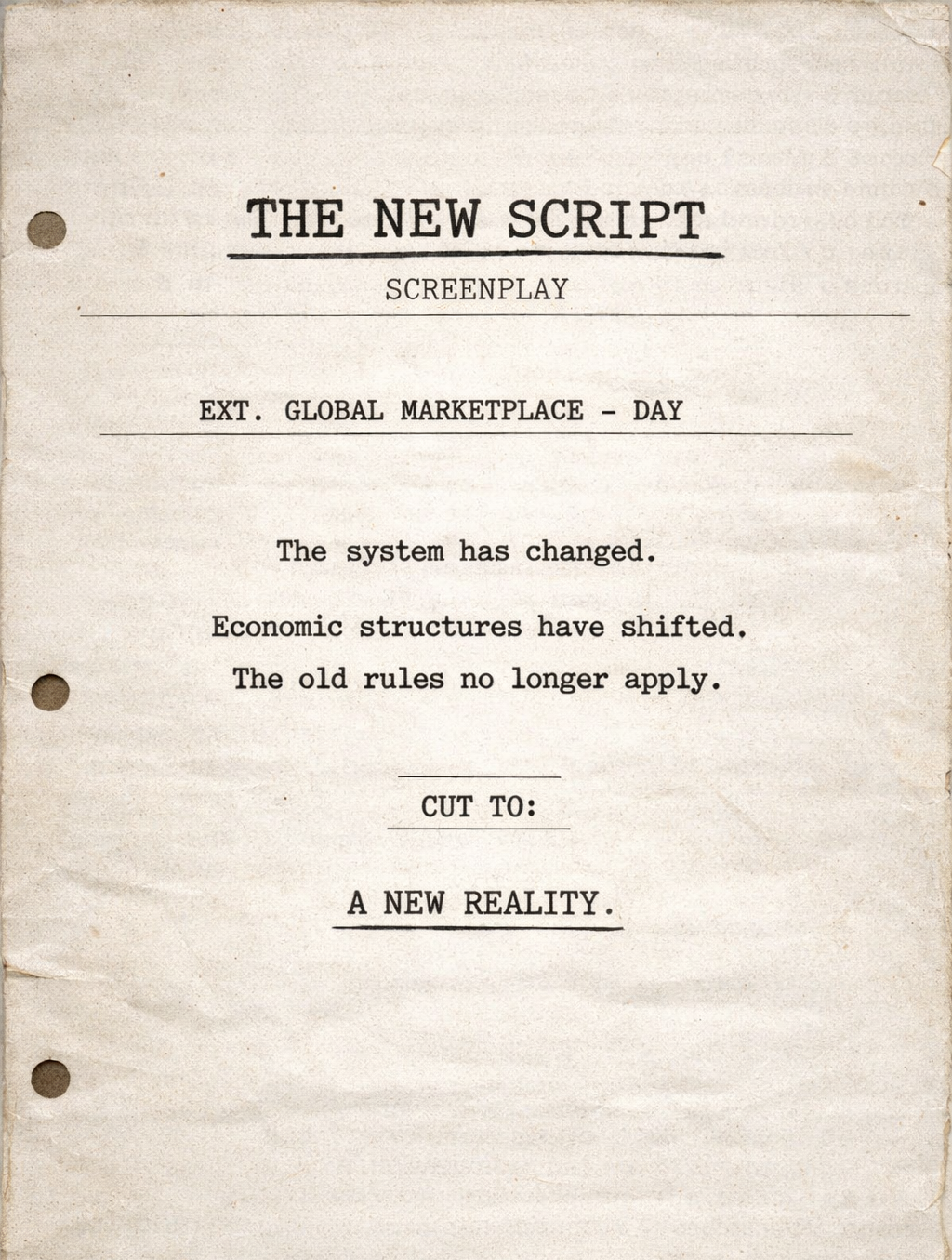 The Economic Script Has Changed