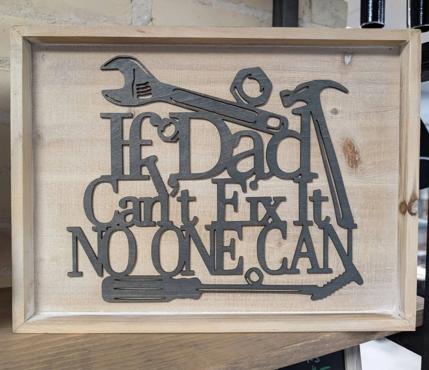 Custom 'If Dad Can't Fix It, No One Can' Wooden Sign