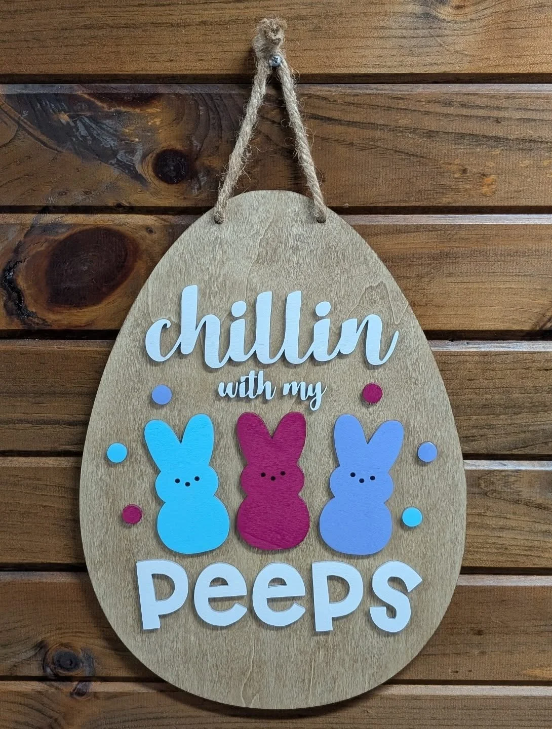 Chillin' with My Peeps Wooden Egg Sign