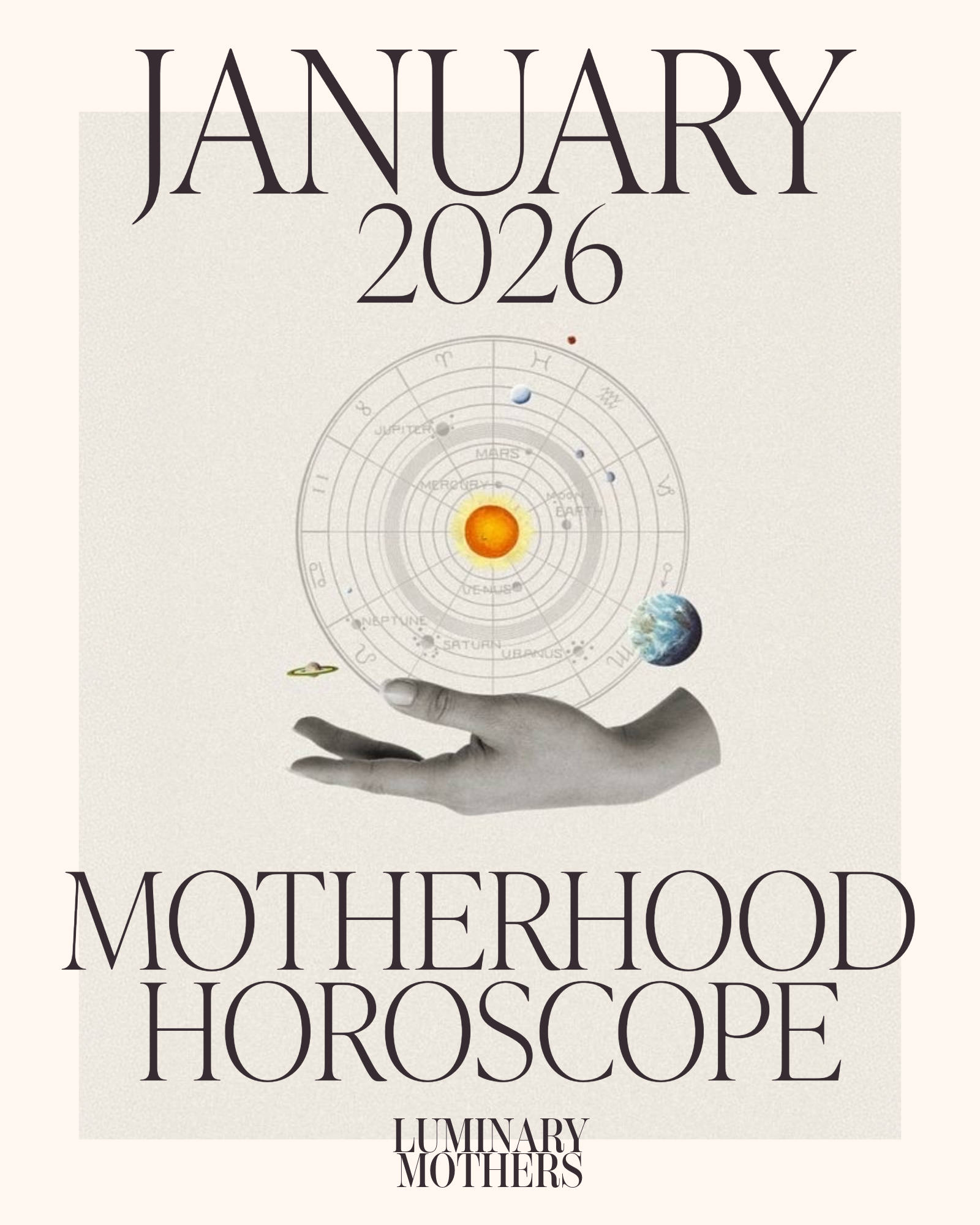 Luminary Mothers january 2026 Motherhood Horoscope Capricorn season Aquarius season Year of the Horse Alice Codford Zodiac Signs chinese horoscope 2026