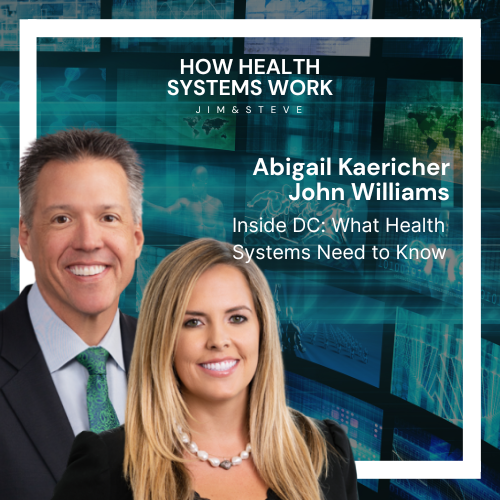 Abigail Kaericher John Williams: Inside DC, What Hospitals Need to Know