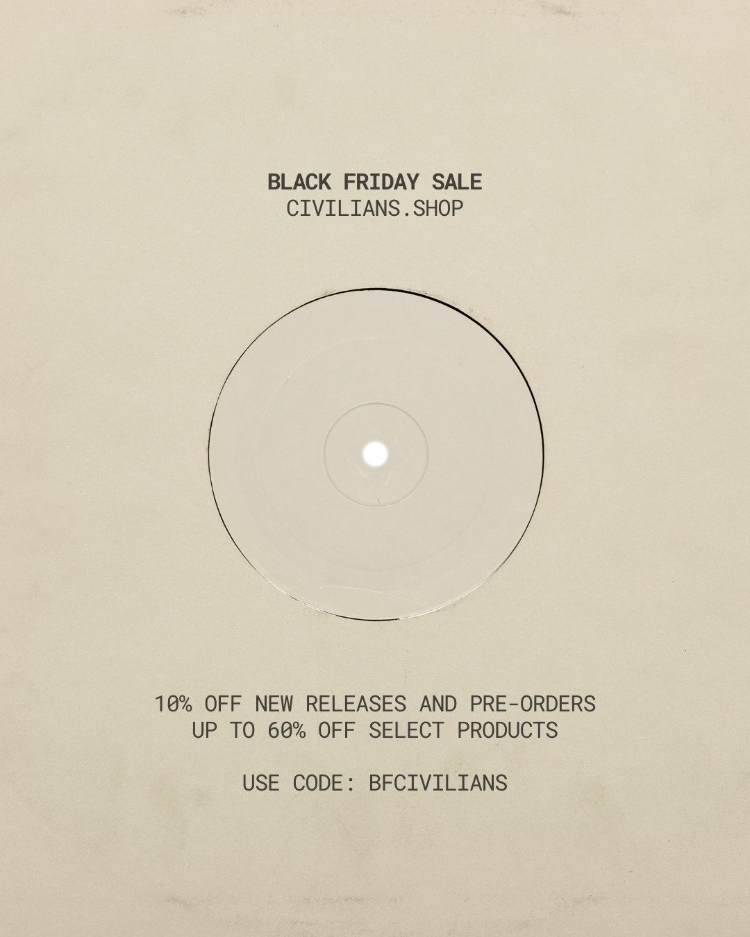 Our biggest sale of the year has started. The Black Friday sale is now on!

You can save up to 60% on select vinyl and CDs. Use the code &lsquo;BFCivilians&rsquo; to get 10% off new releases and preorders.

Sale ends on November 30. Get in quick! 
🛒