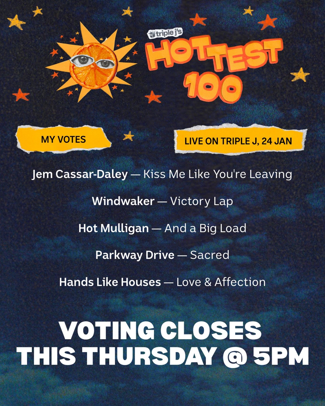 Get those Hottest 100 votes locked in 🔒💯

🗳️ Kiss Me Like You&rsquo;re Leaving by @jemcassardaley
🗳️ Victory Lap by @windwakerofficial
🗳️ And a Big Load by @hotmulligan 
🗳️ Sacred by @parkwaydriveofficial
🗳️ Love &amp; Affection by @handslikeh
