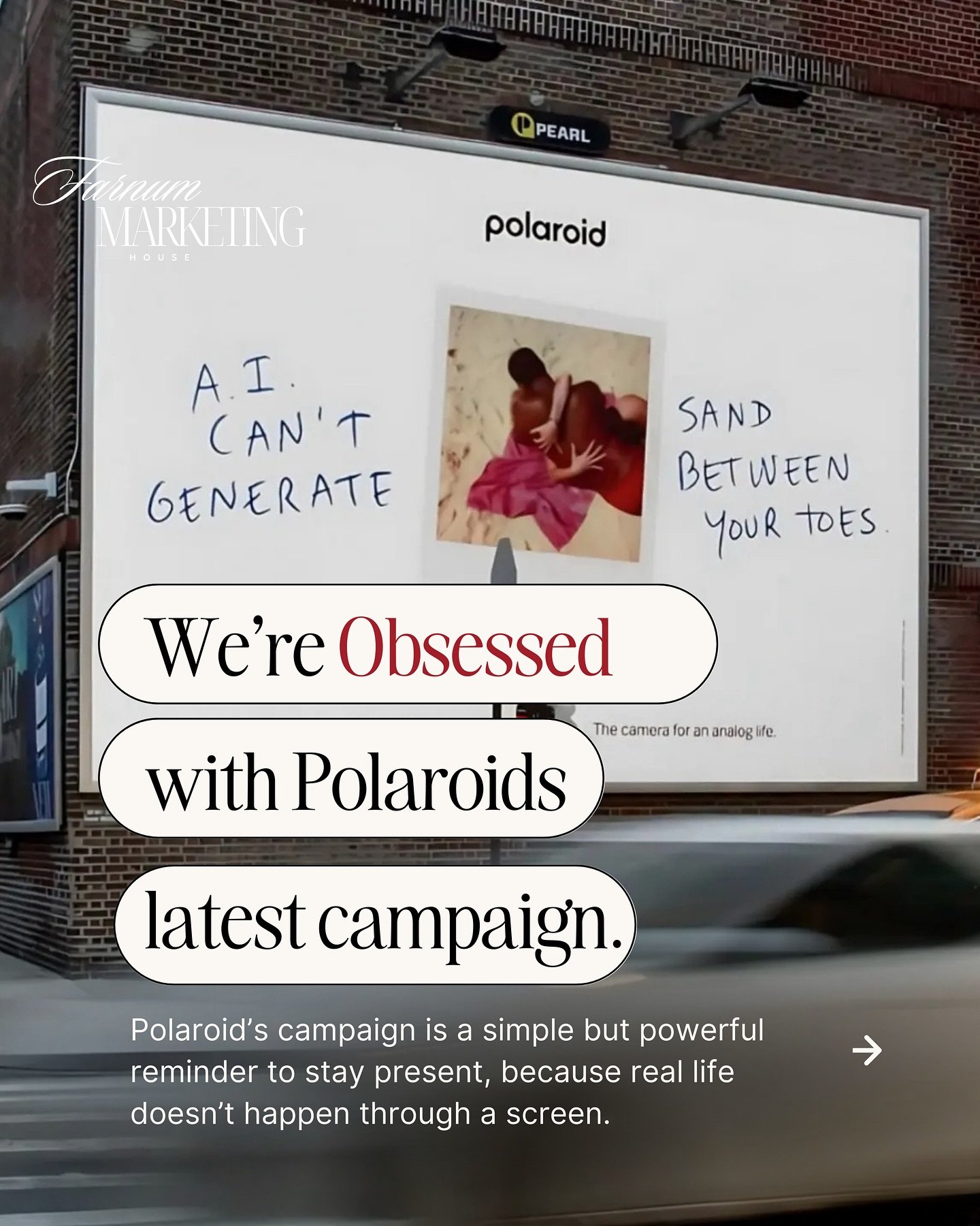 We’re so used to seeing life through our phone screens that sometimes we forget to actually live it.
Polaroid’s new campaign reminds us that real connection happens when we’re present, and that capturing the moment doesn’t h