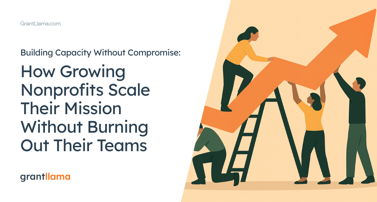 Building Capacity Without Compromise: How Growing Nonprofits Scale Their Mission Without Burning Out Their Teams