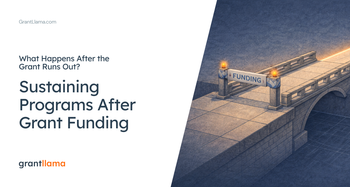 What Happens After the Grant Runs Out? A Strategic Guide to Sustaining Programs After Grant Funding