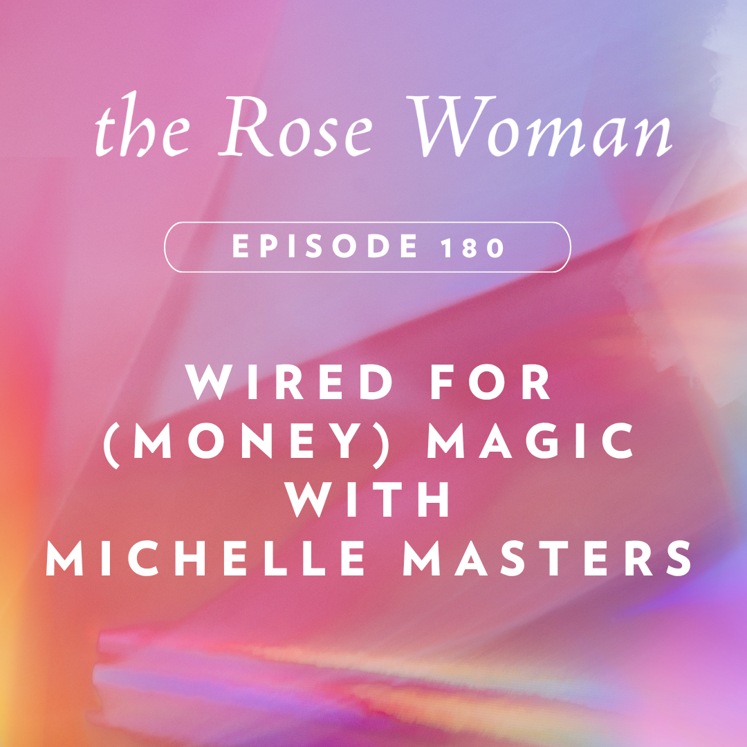 Wired for (Money) Magic with Michelle Masters