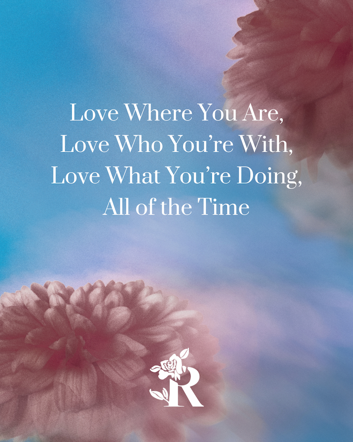 Love Where You Are, Love Who You're With