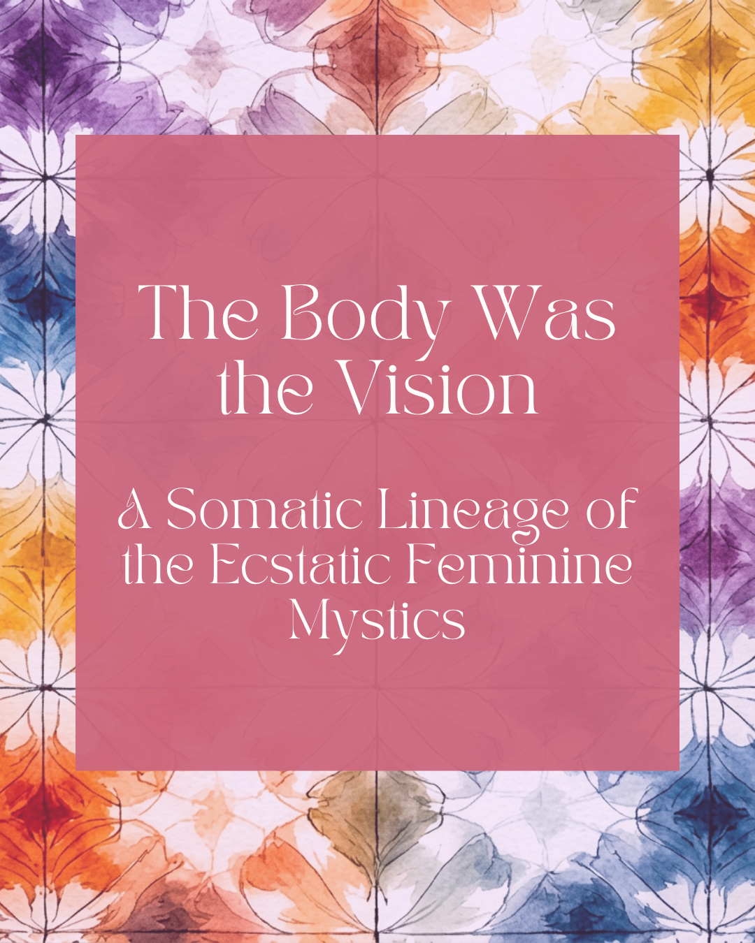 The Body Was the Vision