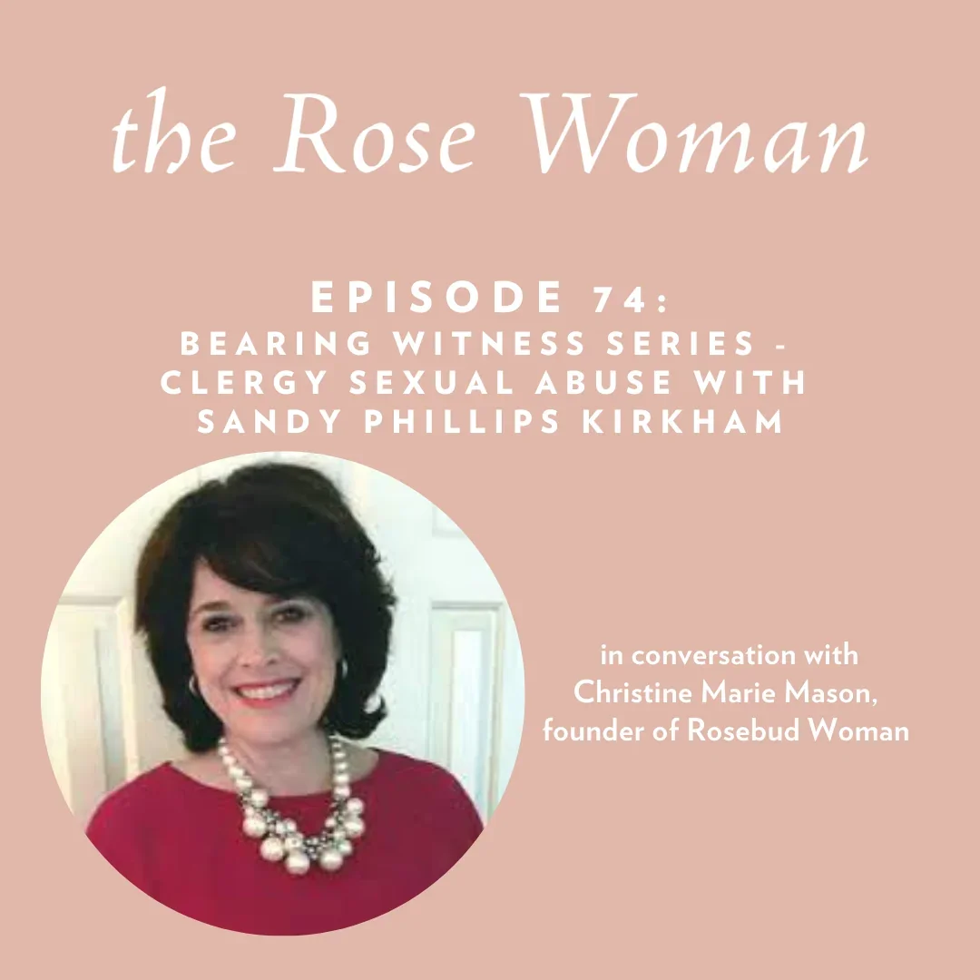 Bearing Witness Series : Clergy Sexual Abuse with  Sandy Phillips Kirkham