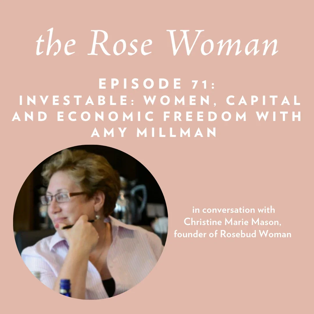 Investable: Women, Capital and Economic Freedom with Amy Millman