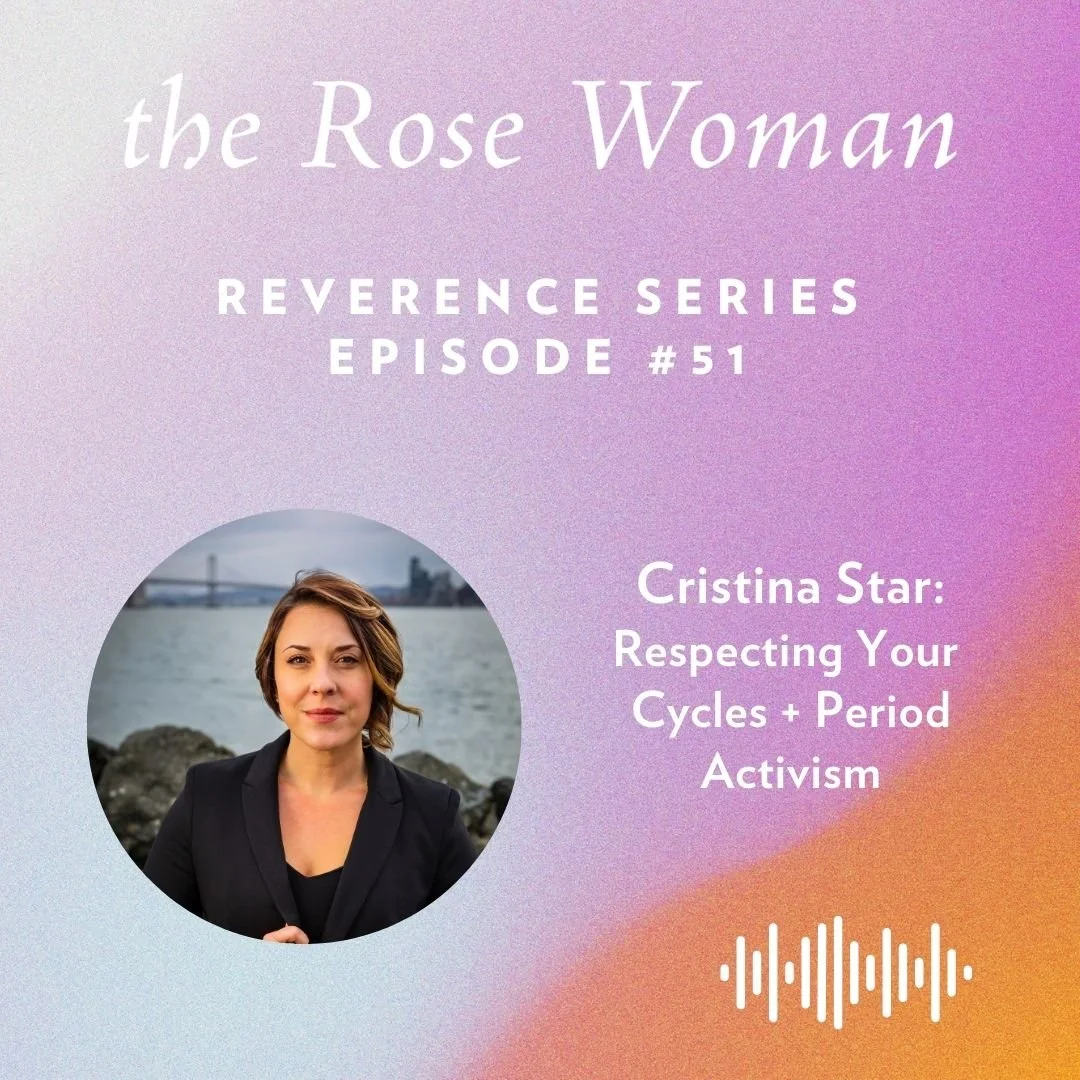 Cristina Star on Respecting Your Cycles + Period Activism