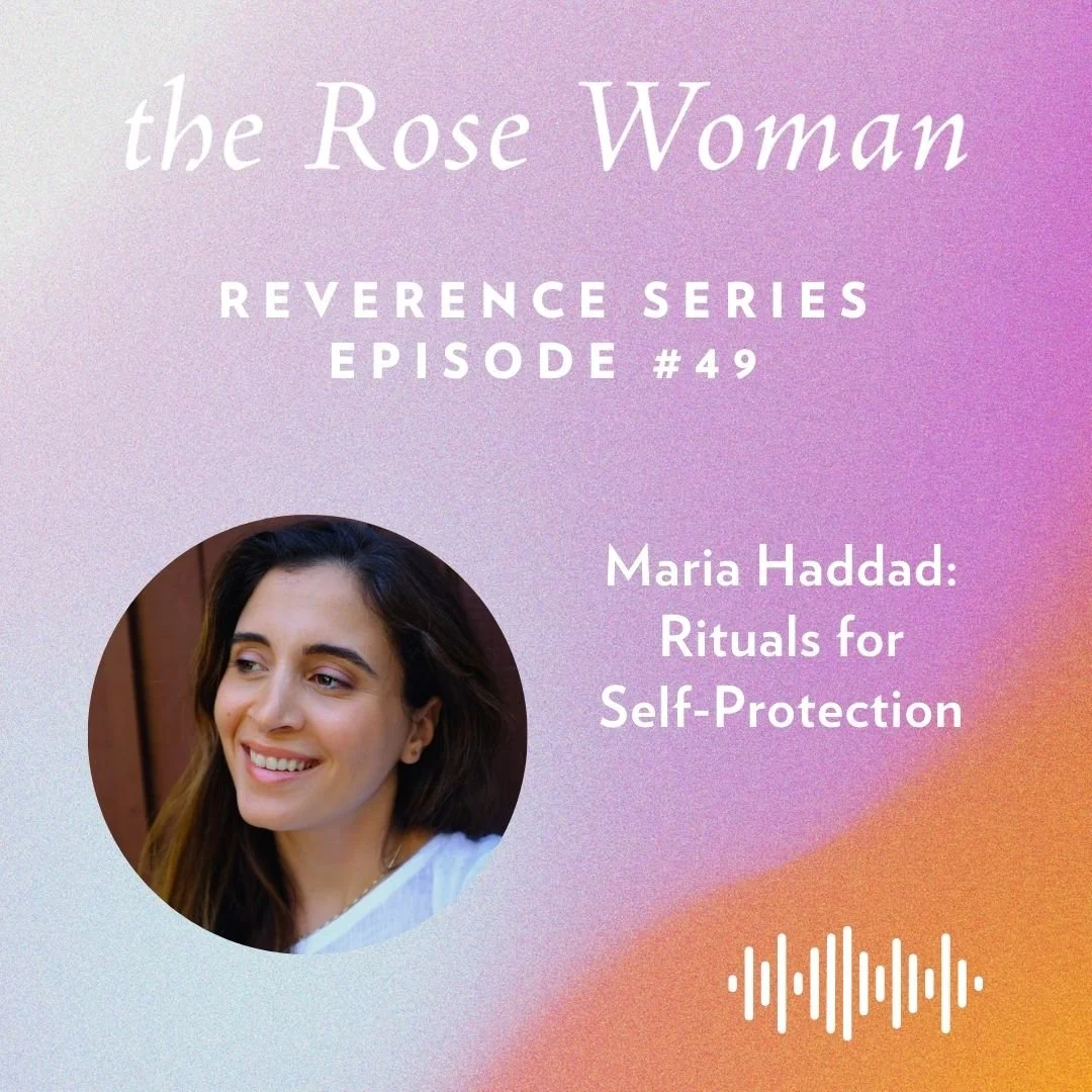Rituals for Self-Protection with Maria Haddad