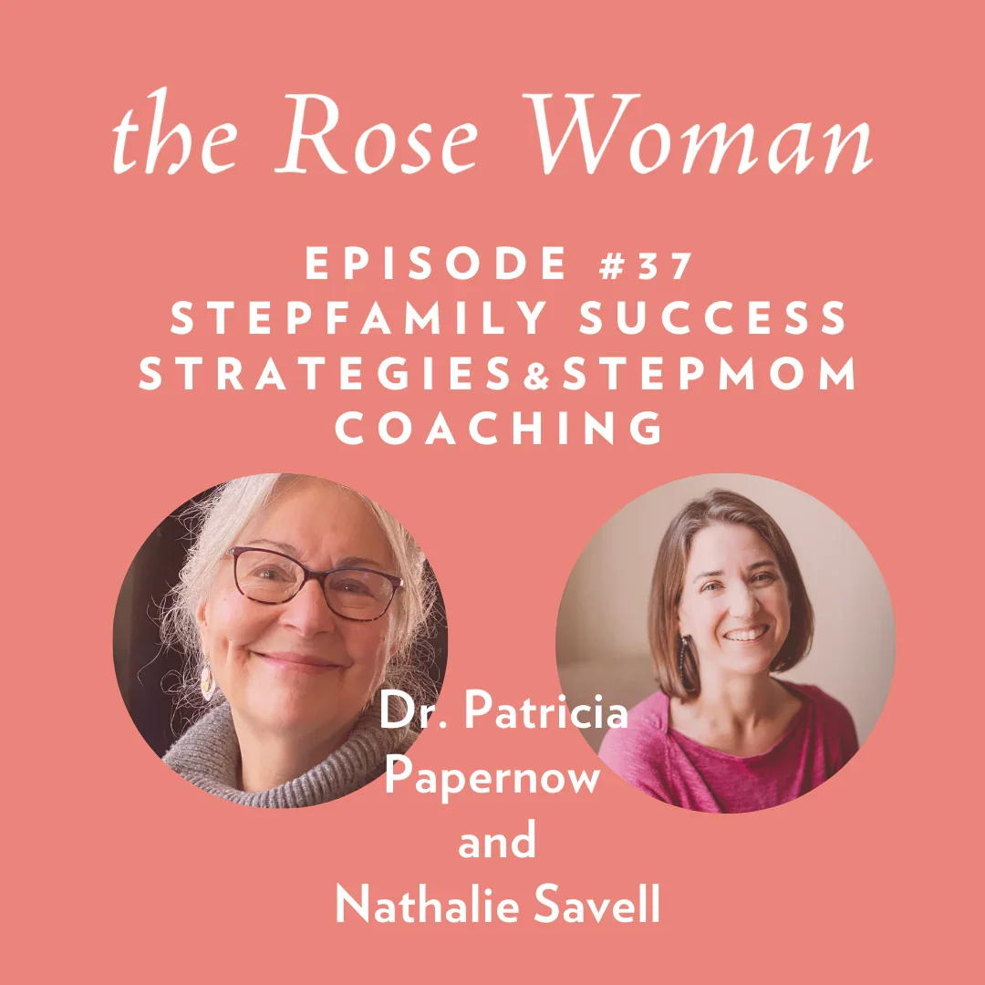 Making Family Part  3:  Stepmom and Stepfamily Success Strategies