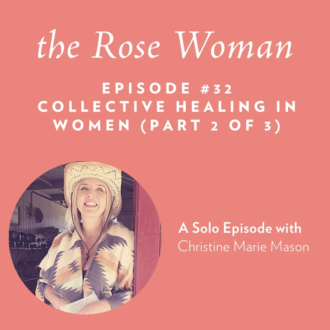 Collective Healing in Women (Part 2 of 3)