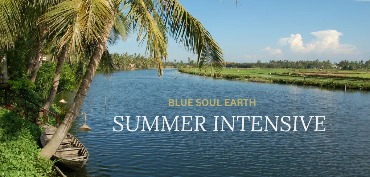 BLUE SOUL EARTH: Summer Intensive Retreat