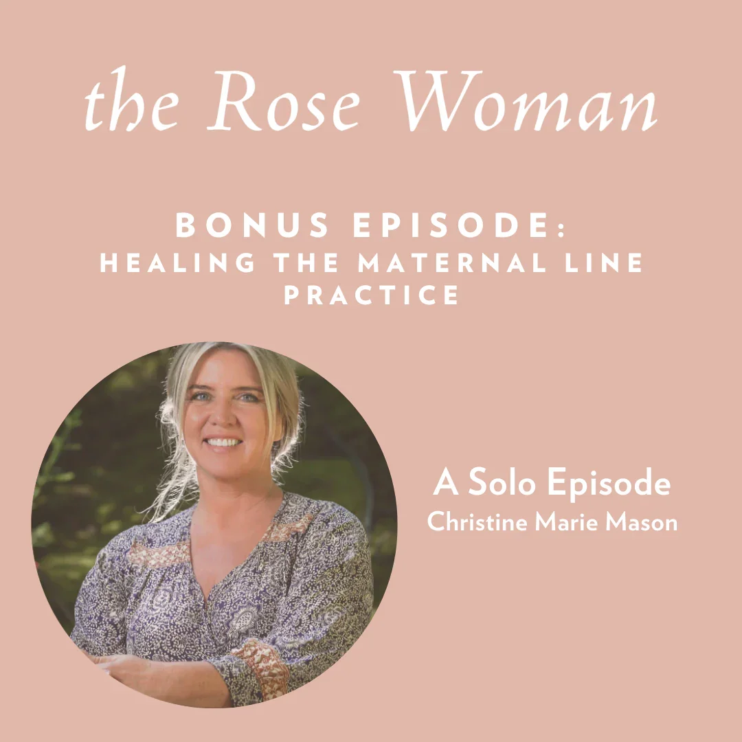 Bonus Episode: Healing the Maternal Line