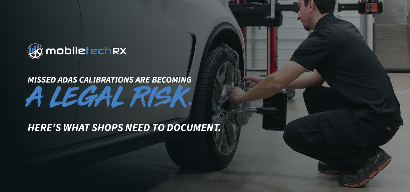 MTRX: Missed ADAS Calibrations Are Becoming a Legal Risk. Here’s What Shops Need to Document