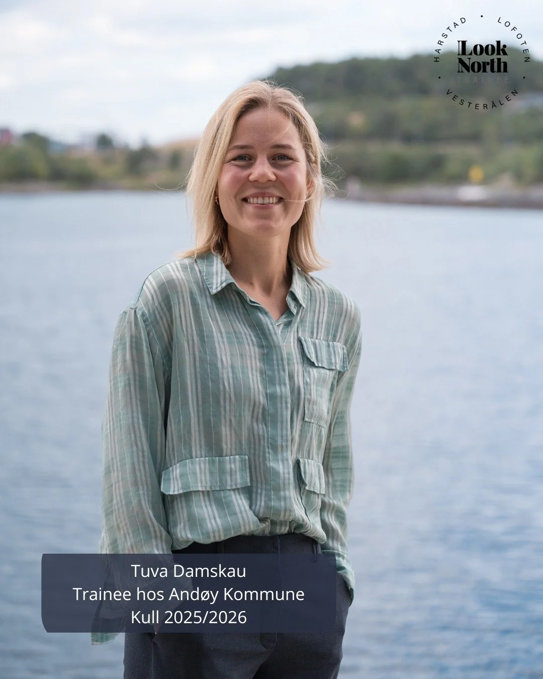 Hils p&aring; Tuva, og presentasjon #10 av &aring;rets kull 👋

Hvem er s&aring; Tuva Damskau?

Alder: 29
Fra: Oslo
Utdanning: Master i statsvitenskap
Arbeidsplass: And&oslash;y kommune
 
Hva opptar fritiden min?
Naturen. Og all fisken man kan spise 