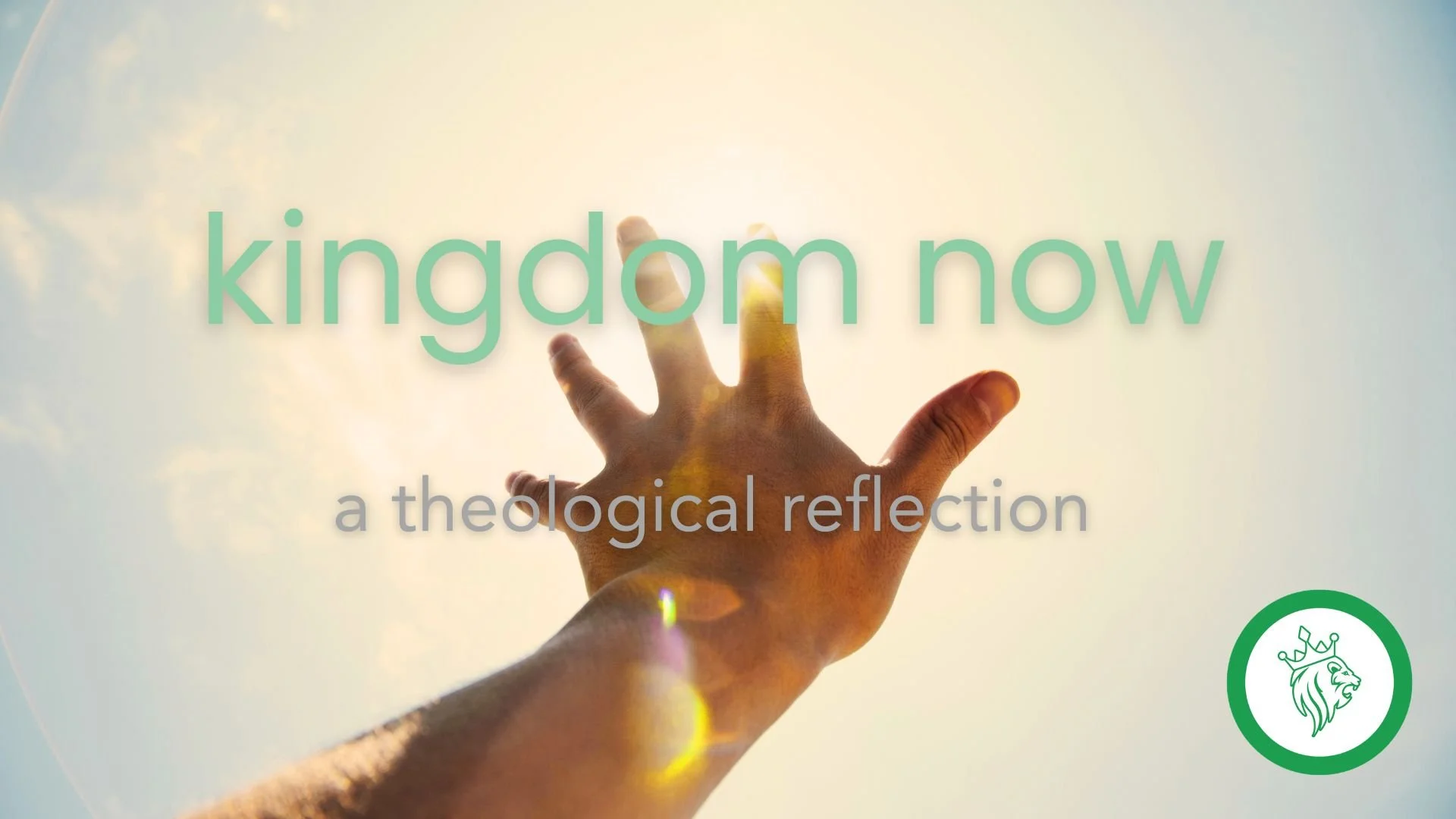 Kingdom Now &amp; Kingdom Not Yet: Living Between the Times