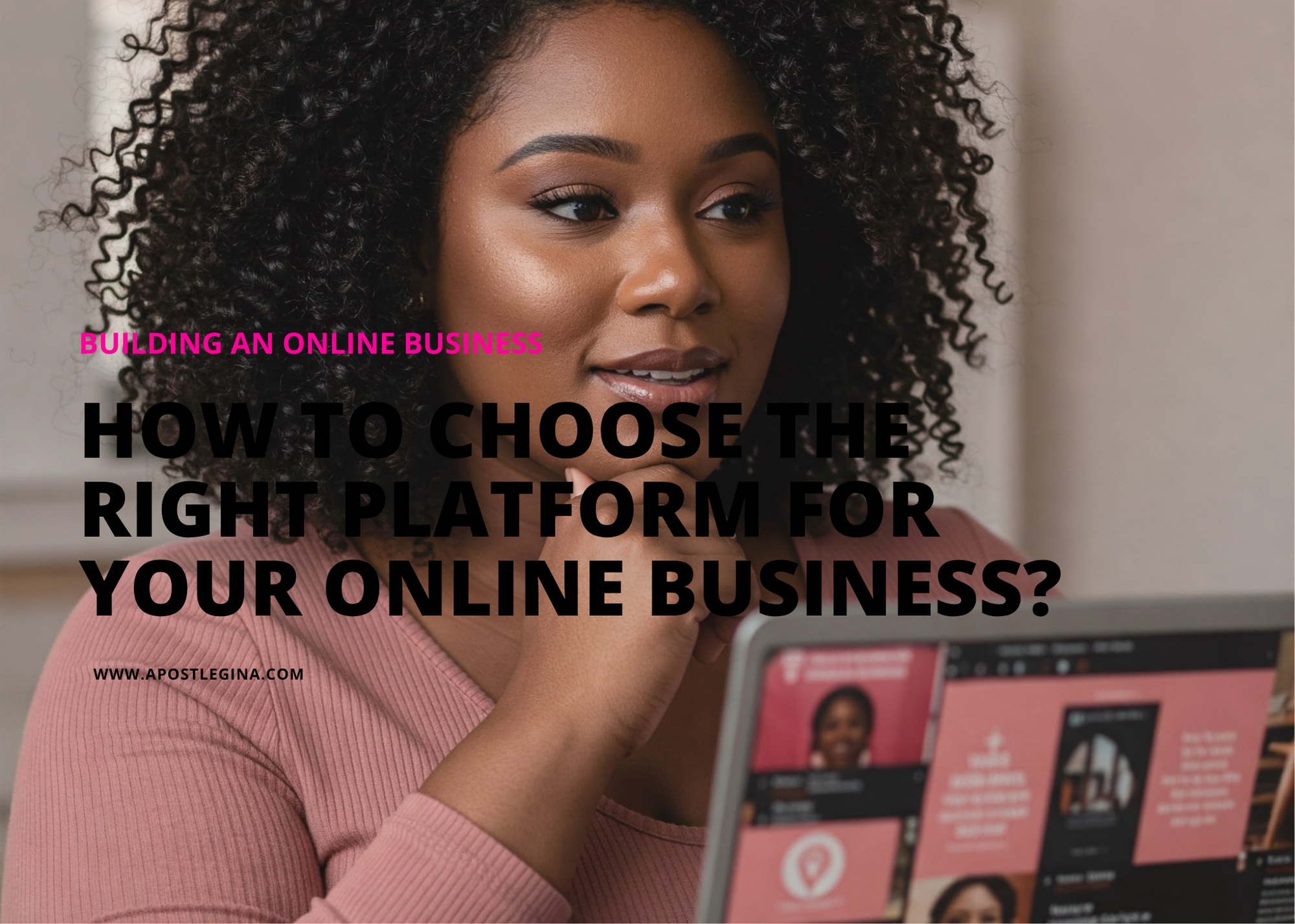How To Choose The Right Platform For Your Online Business