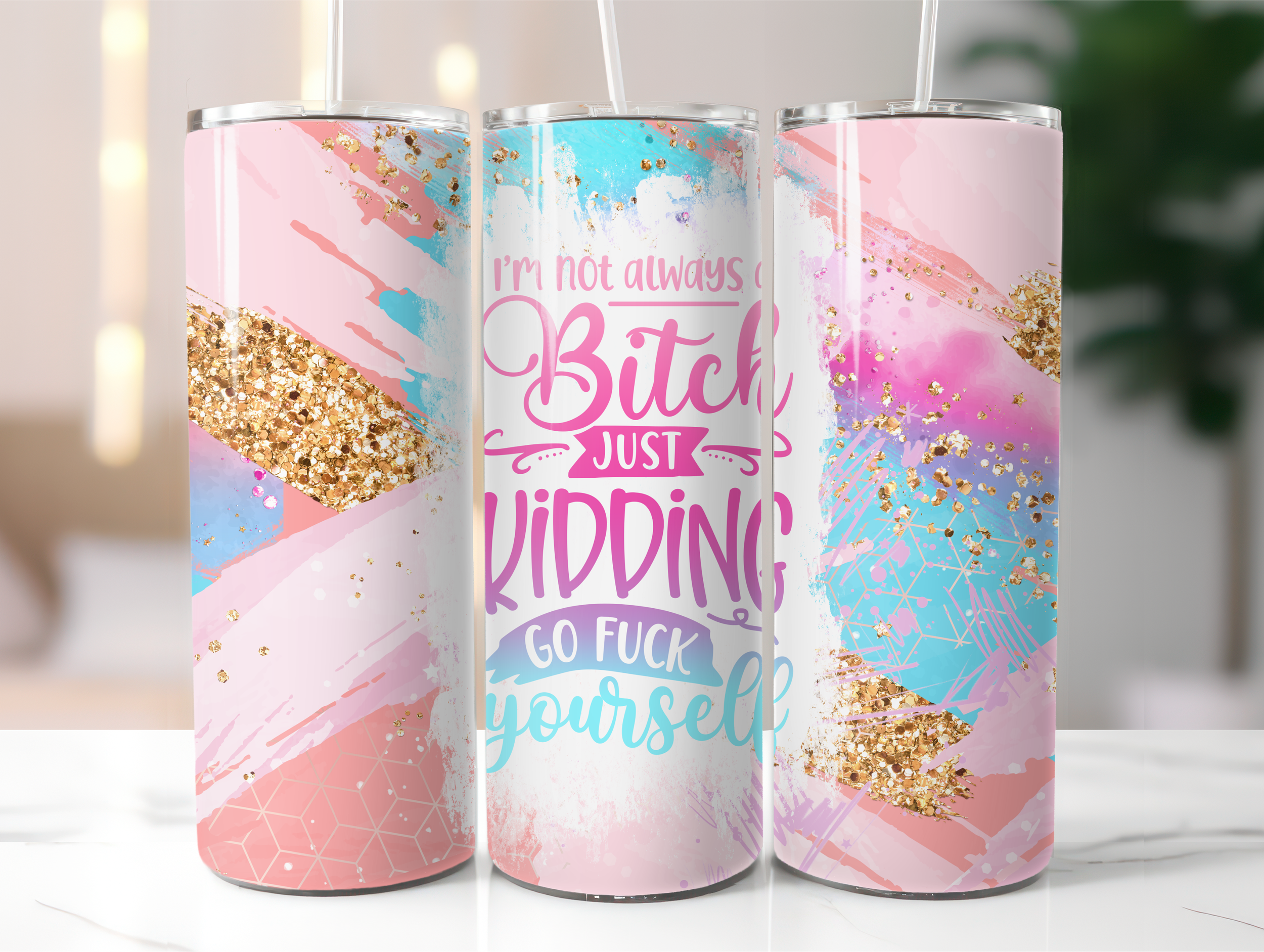 I'm not always a b*tch tumbler