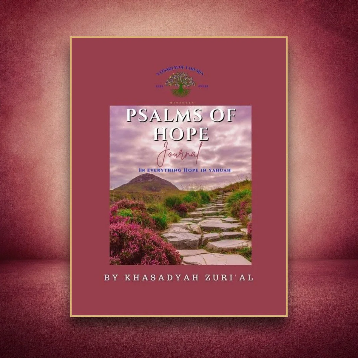 Psalms of Hope Journal by Khasadyah Zuri'Al