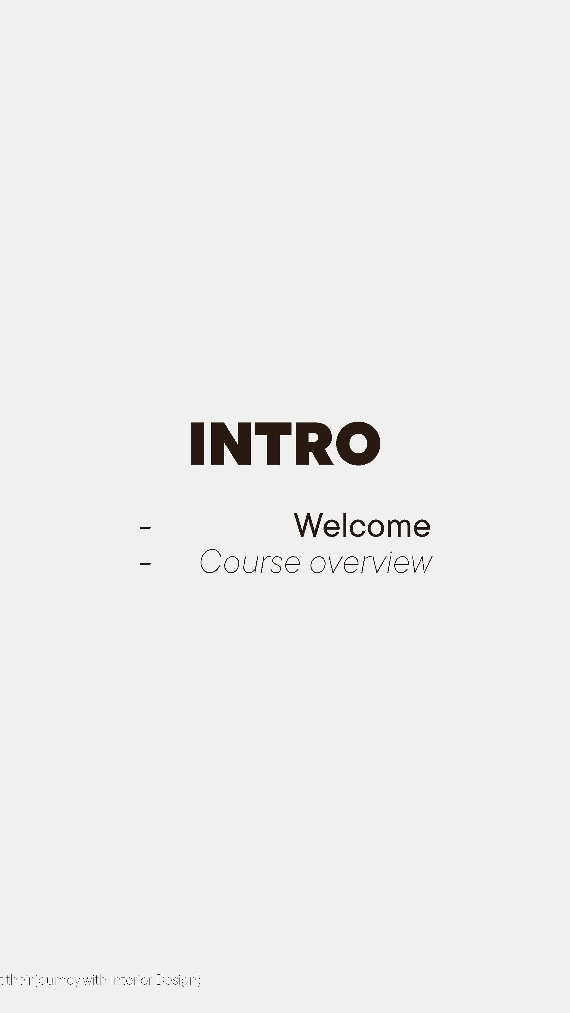 ONLINE Interior Design COURSE 2.0
INTERIOR DESIGN STUDENT MASTERCLASS:
FROM DAY ONE
WELCOME
Course opening edits.
DESIGNED BY
MBS Design Atelier
By Maria Beata Strybe