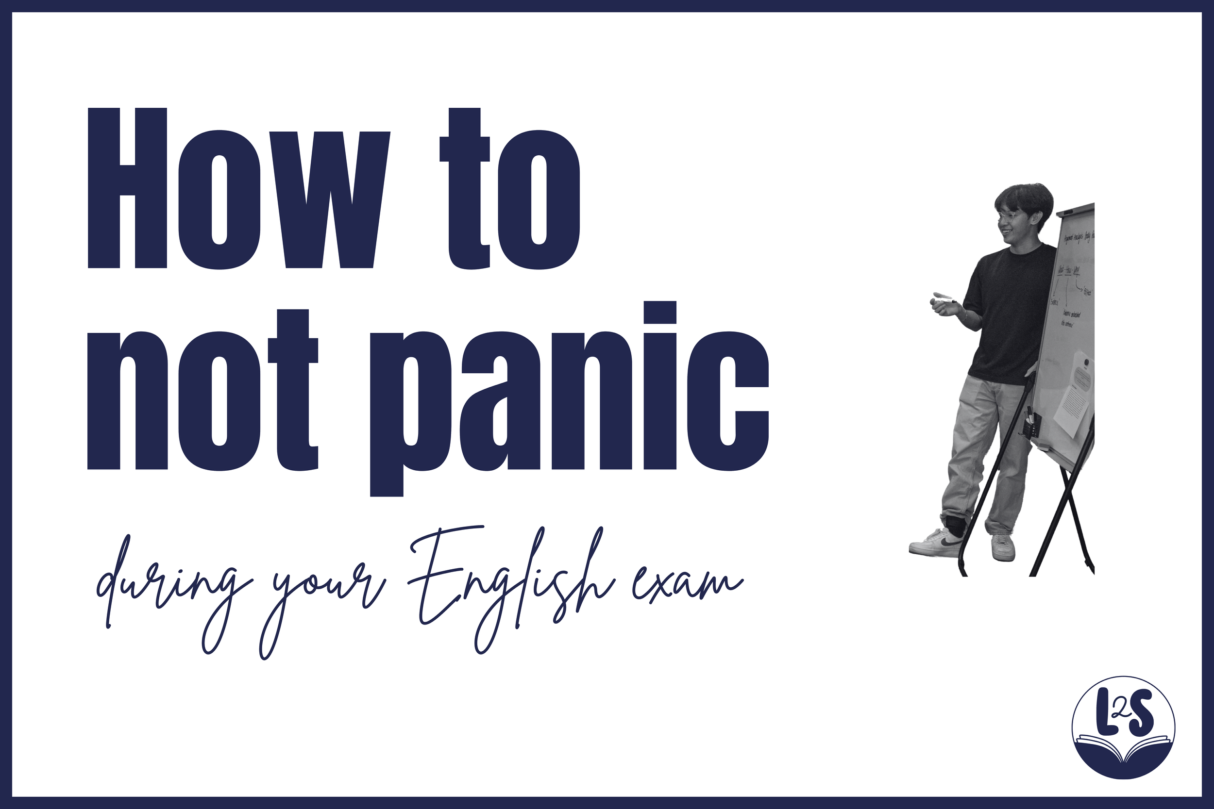 How to not panic during your English Exam
