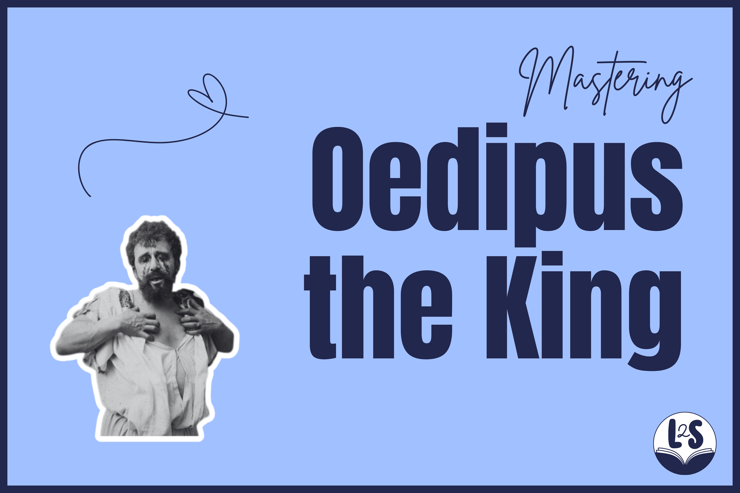 Mastering Sophocles’ Oedipus the King