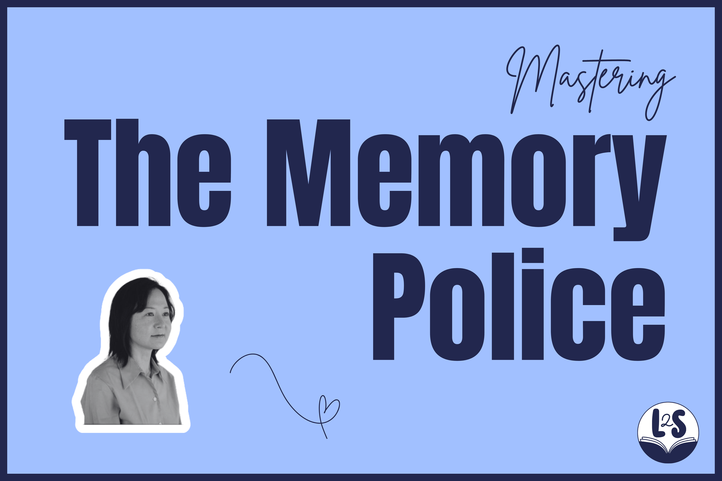 Mastering Yōko Ogawa’s The Memory Police