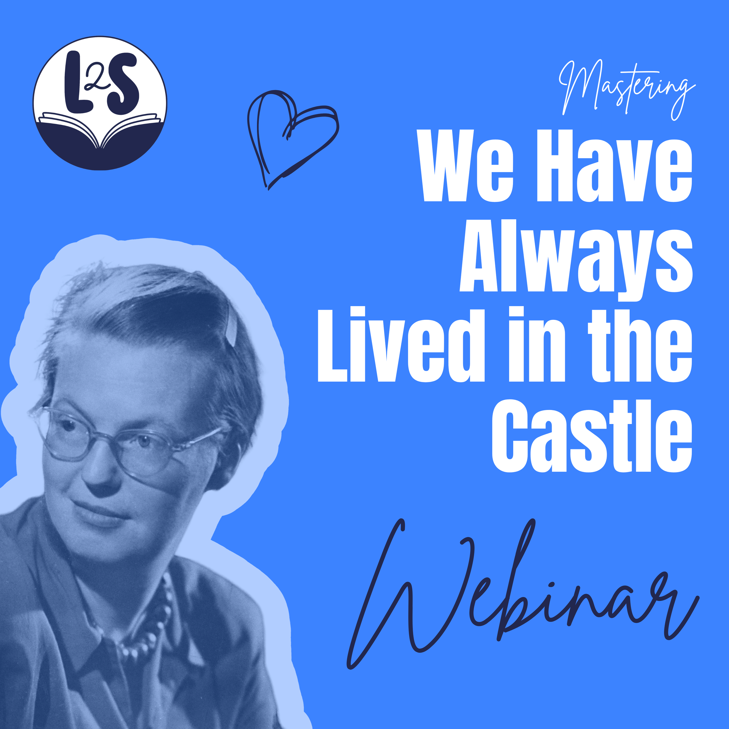 Mastering We Have Always Lived in the Castle Webinar