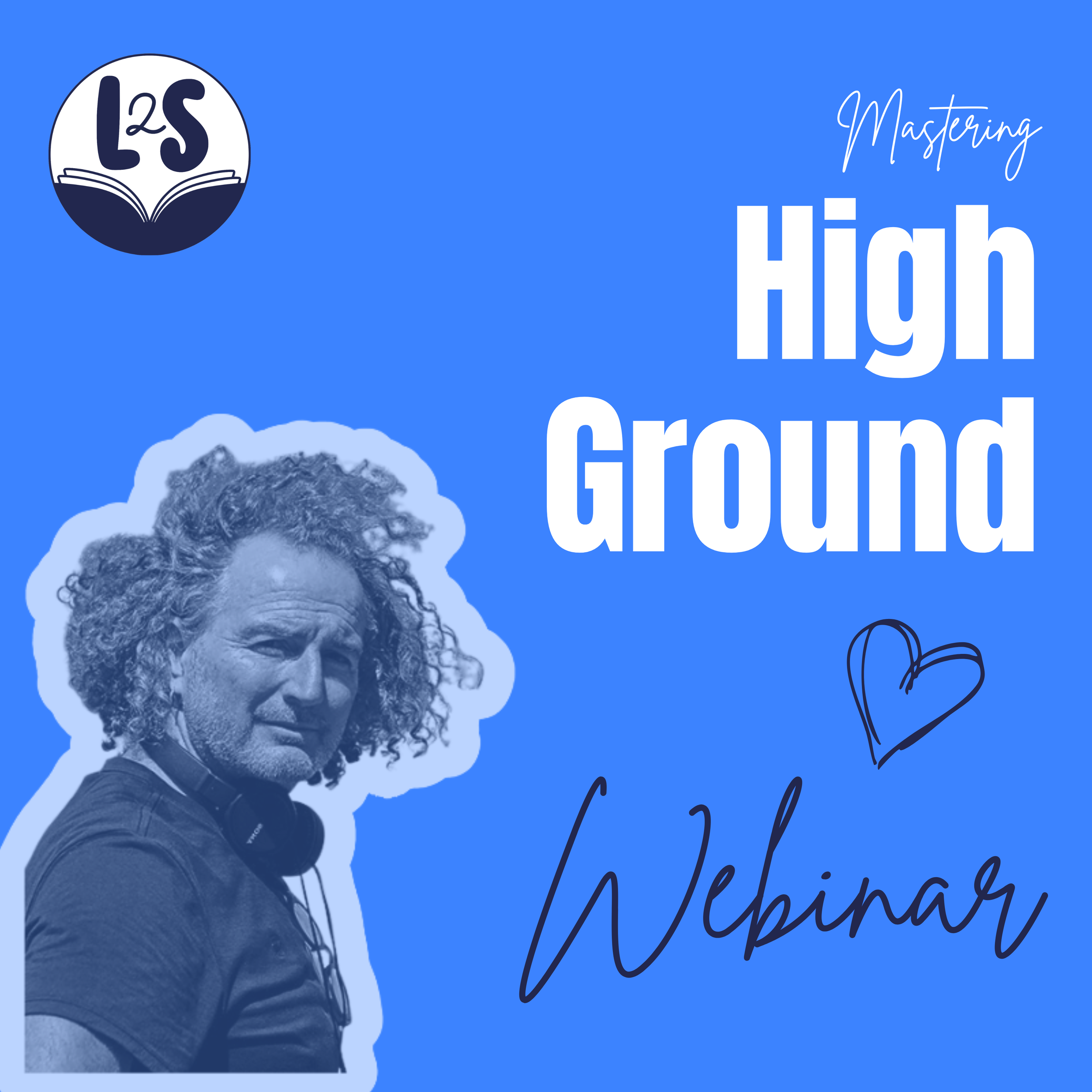 Mastering High Ground Webinar