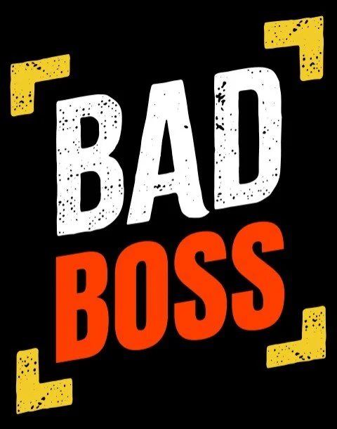 Bad Boss