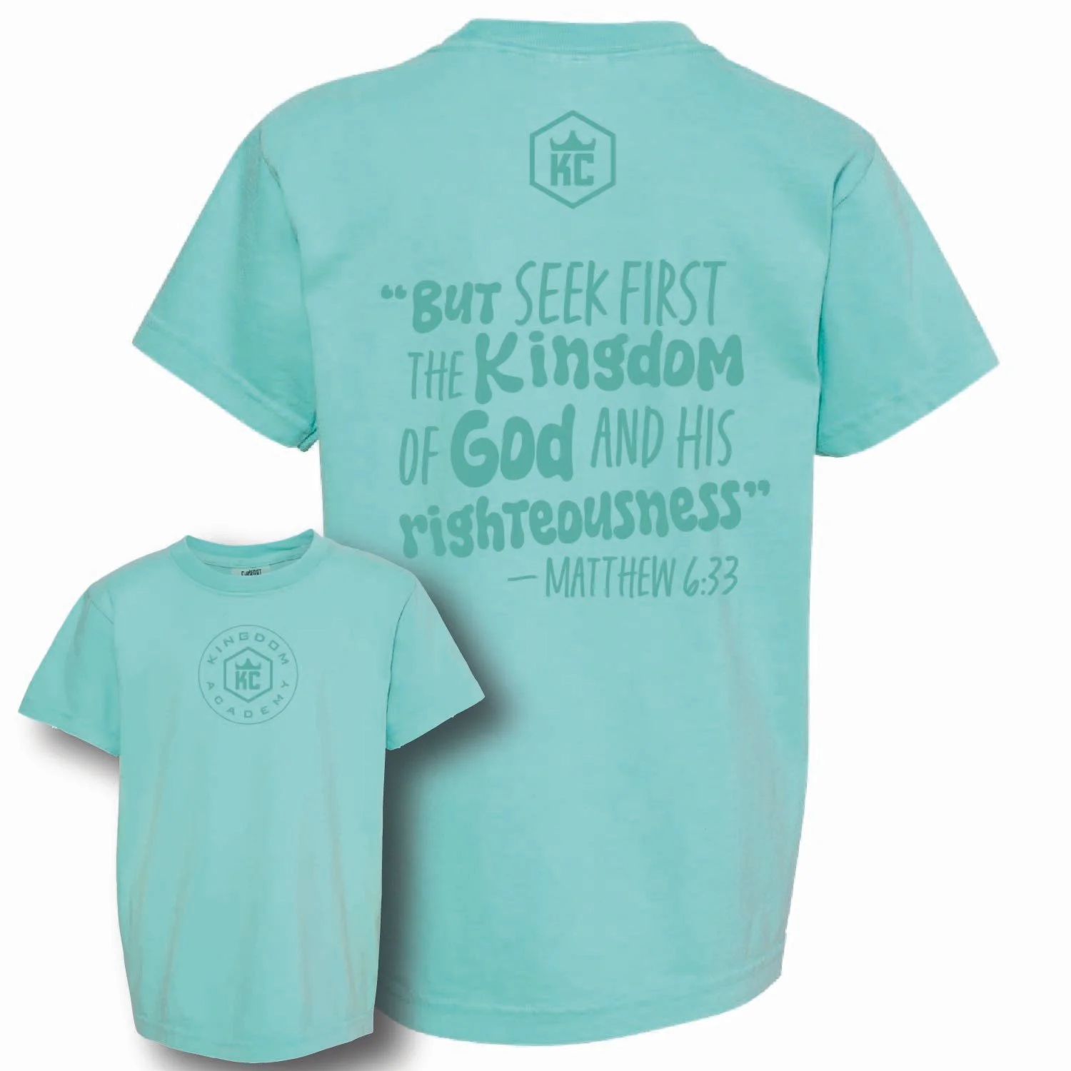 Kingdom Academy Comfort Colors Matthew 6:33