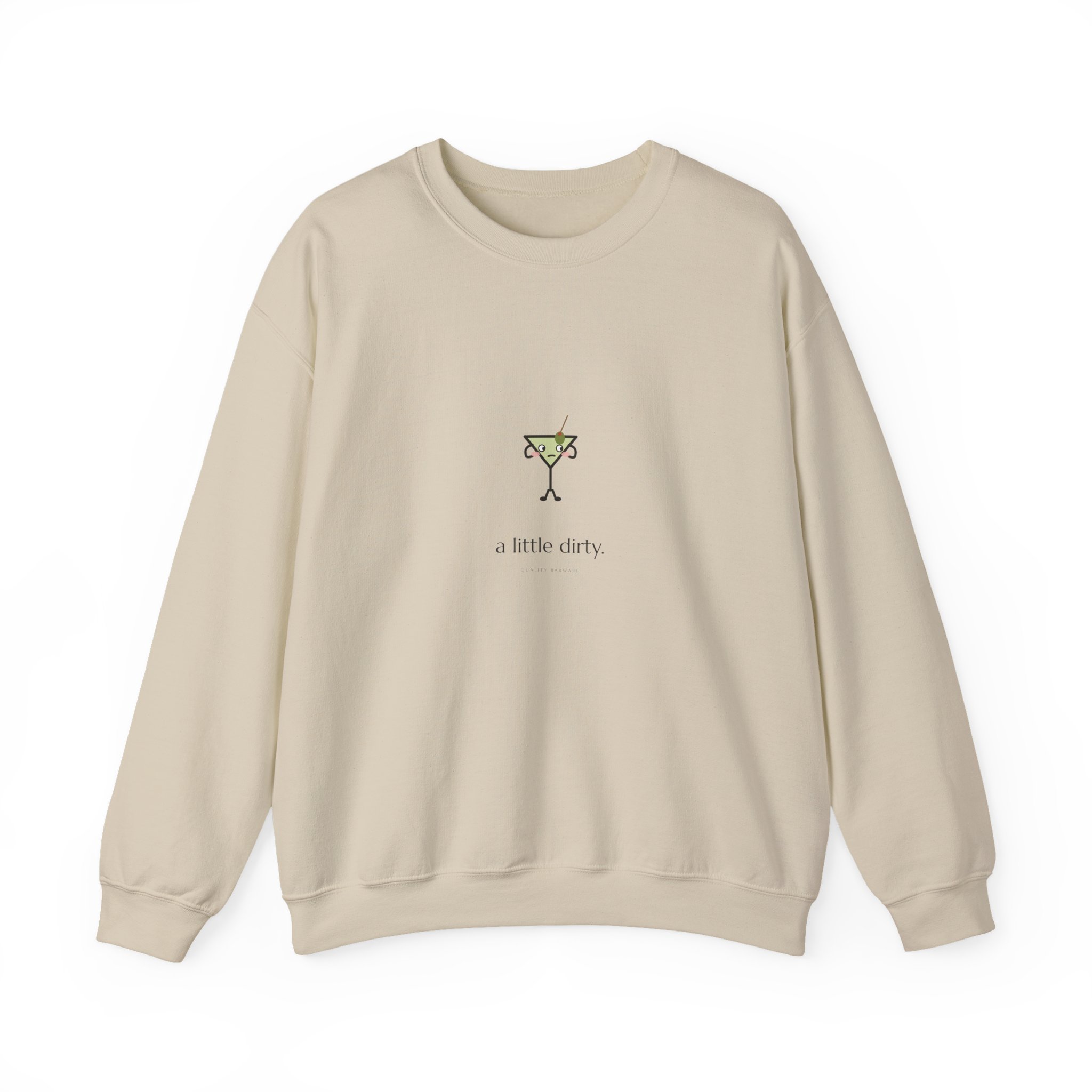 a little dirty. crewneck sweatshirt in Sand, side-eye martini with an olive on a pick, Lil Pours by Quality Barware