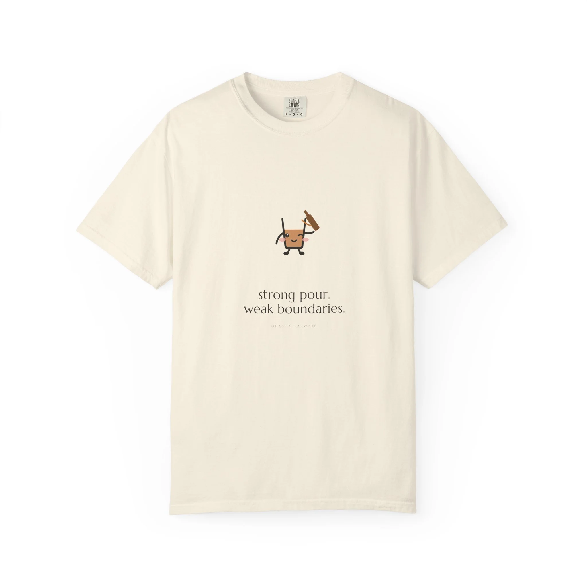strong pour. weak boundaries. Comfort Colors tee in Ivory, winking shot glass tipping a bottle, Lil Pours by Quality Barware