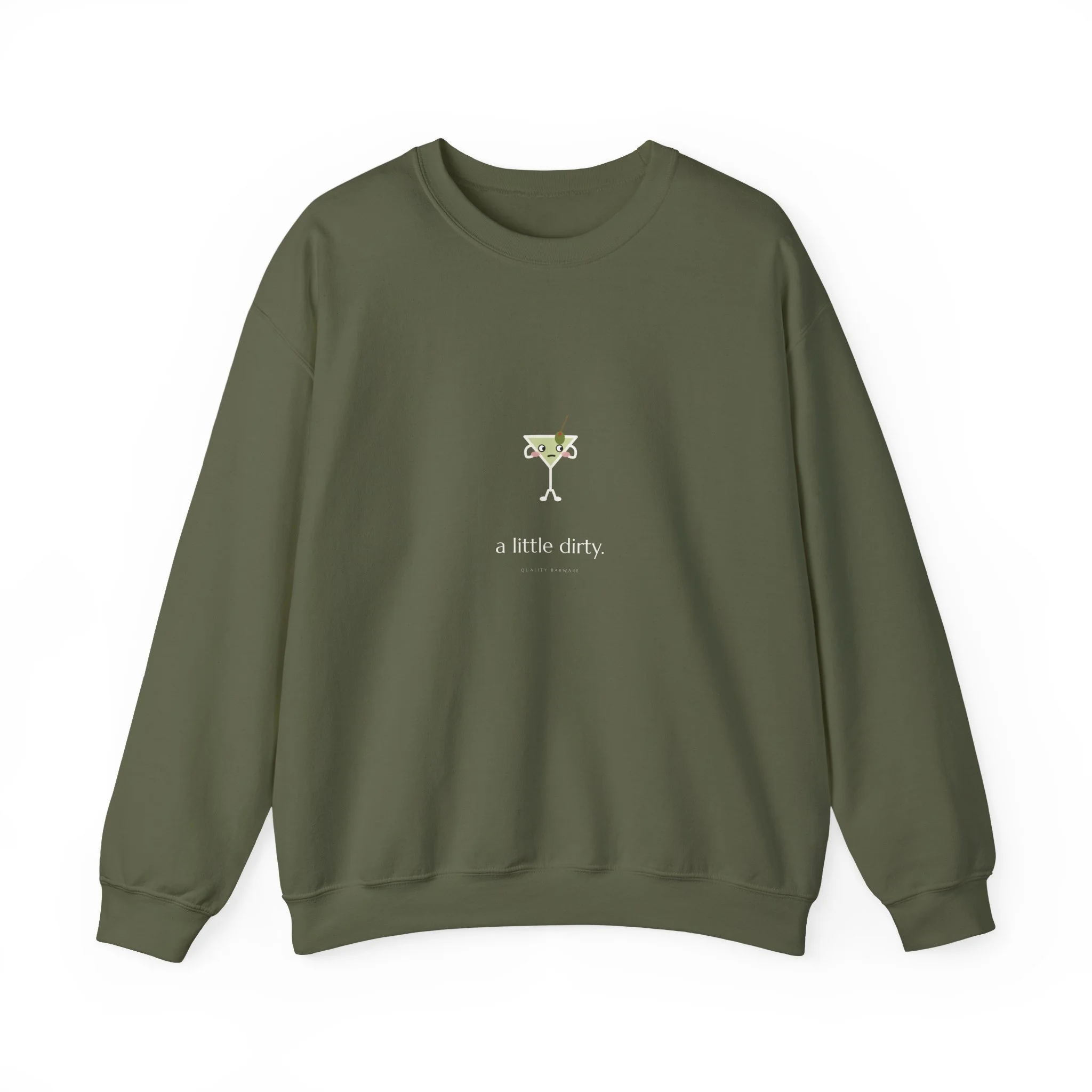 a little dirty. crewneck sweatshirt in Military Green, side-eye martini with an olive on a pick, Lil Pours by Quality Barware