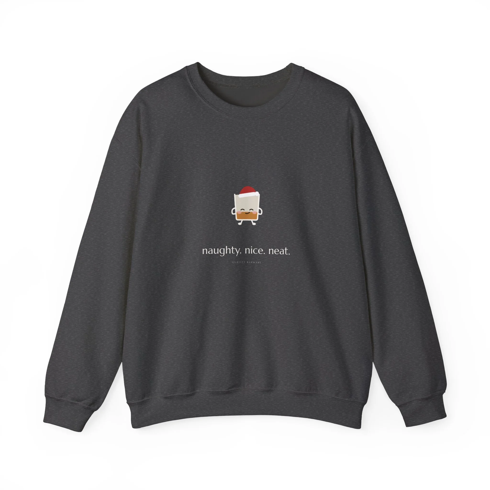 naughty. nice. neat. crewneck sweatshirt in Dark Heather, smirking rocks glass in a Santa hat, Lil Pours by Quality Barware