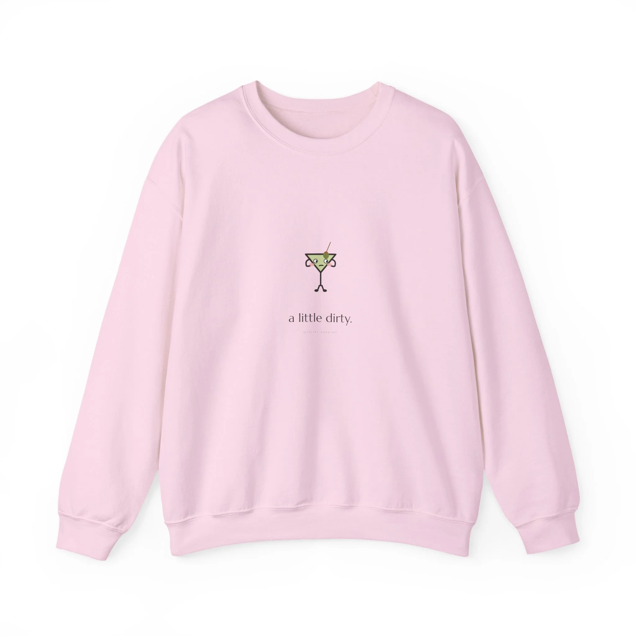 a little dirty. crewneck sweatshirt in Light Pink, side-eye martini with an olive on a pick, Lil Pours by Quality Barware
