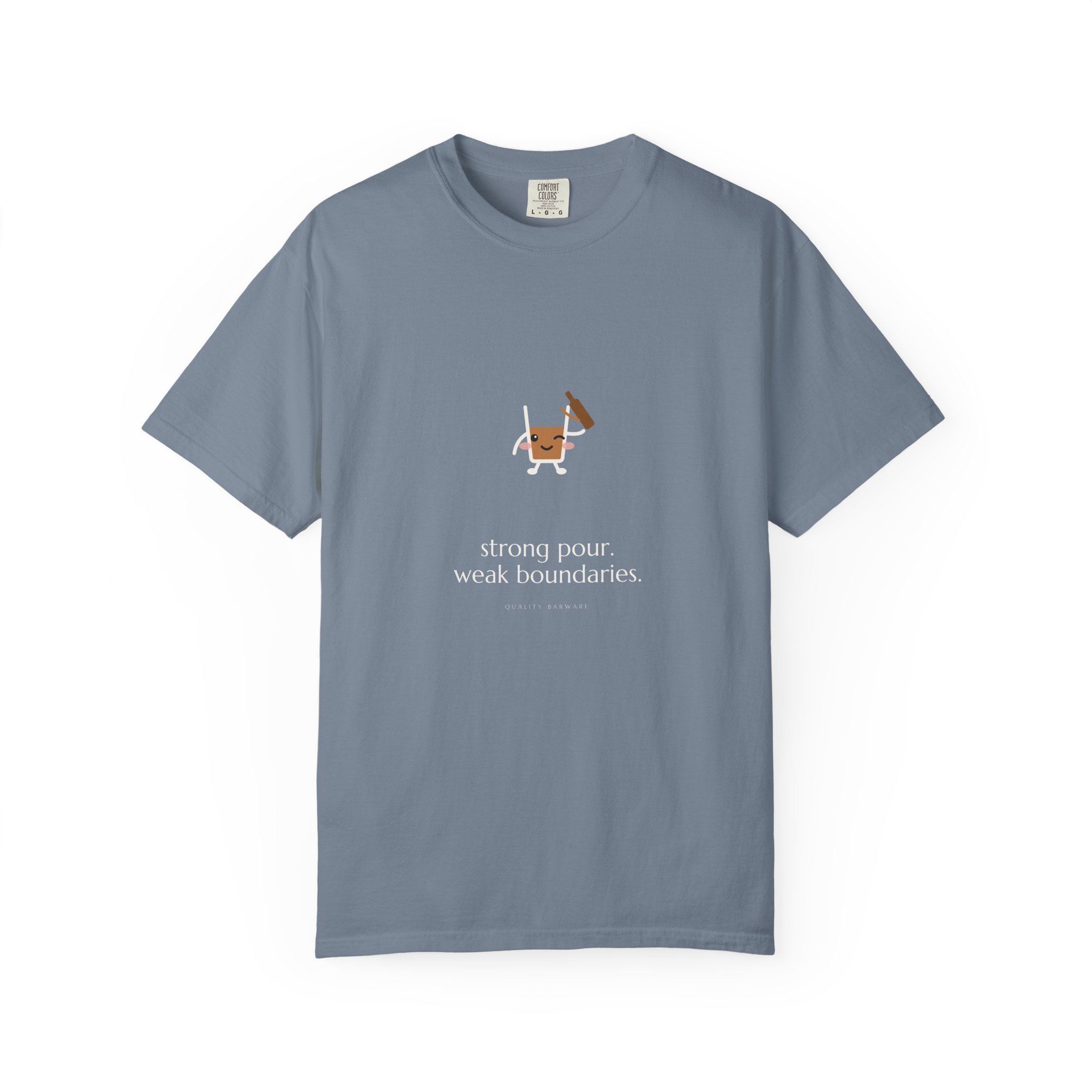 strong pour. weak boundaries. Comfort Colors tee in Blue Jean, winking shot glass tipping a bottle, Lil Pours by Quality Barware
