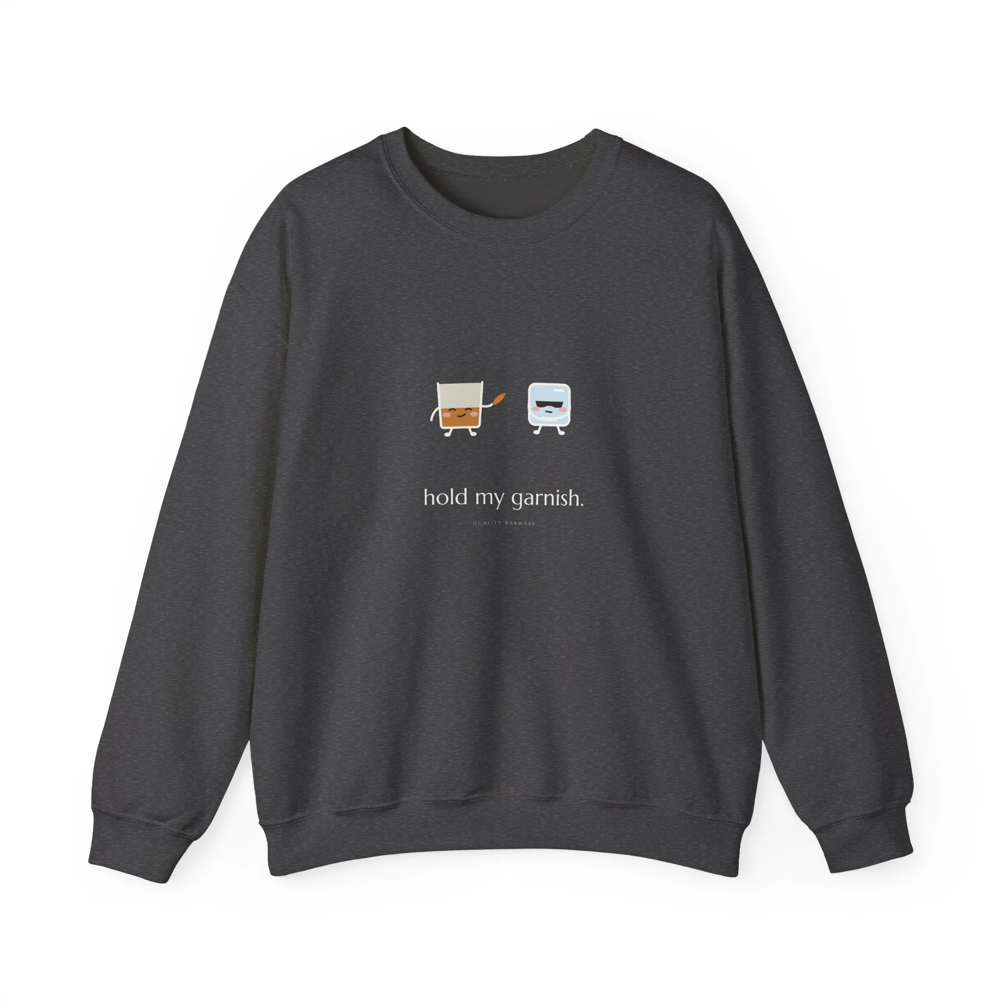 hold my garnish. crewneck sweatshirt in Dark Heather, rocks glass handing an orange peel to an ice cube bodyguard, Lil Pours by Quality Barware
