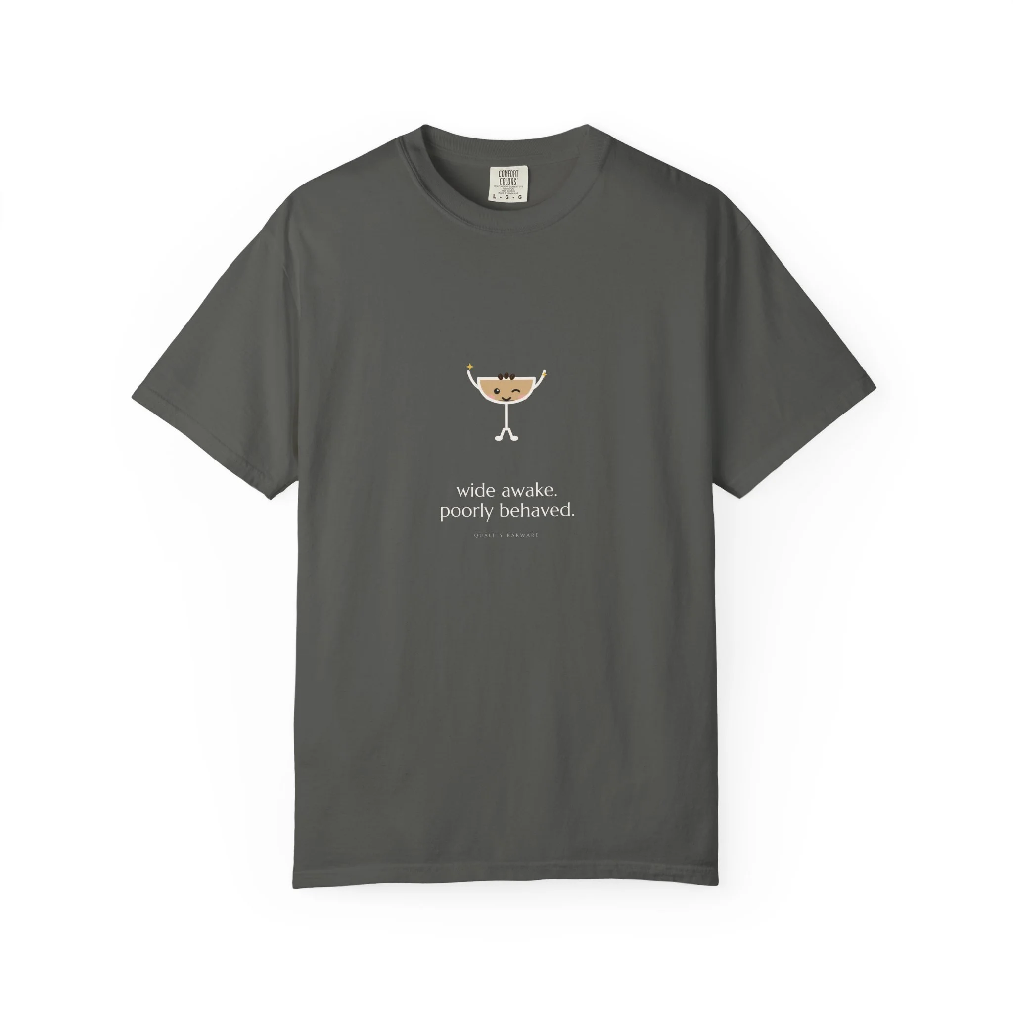 wide awake. poorly behaved. Comfort Colors tee in Pepper, espresso martini with coffee beans, arms up, Lil Pours by Quality Barware