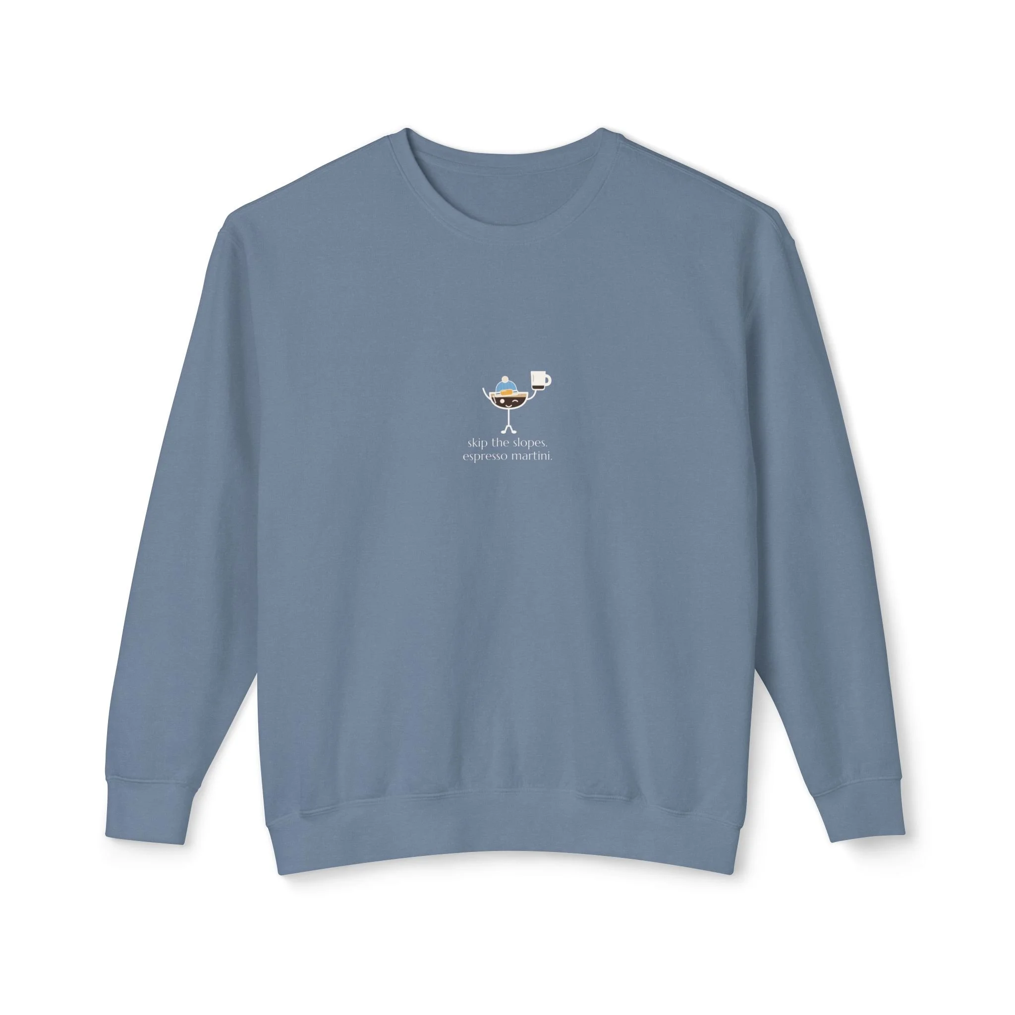 Après Espresso, a Lil' Pours crewneck sweatshirt in Blue Jean, with Esme and "skip the slopes. espresso martini." printed small on the center chest.