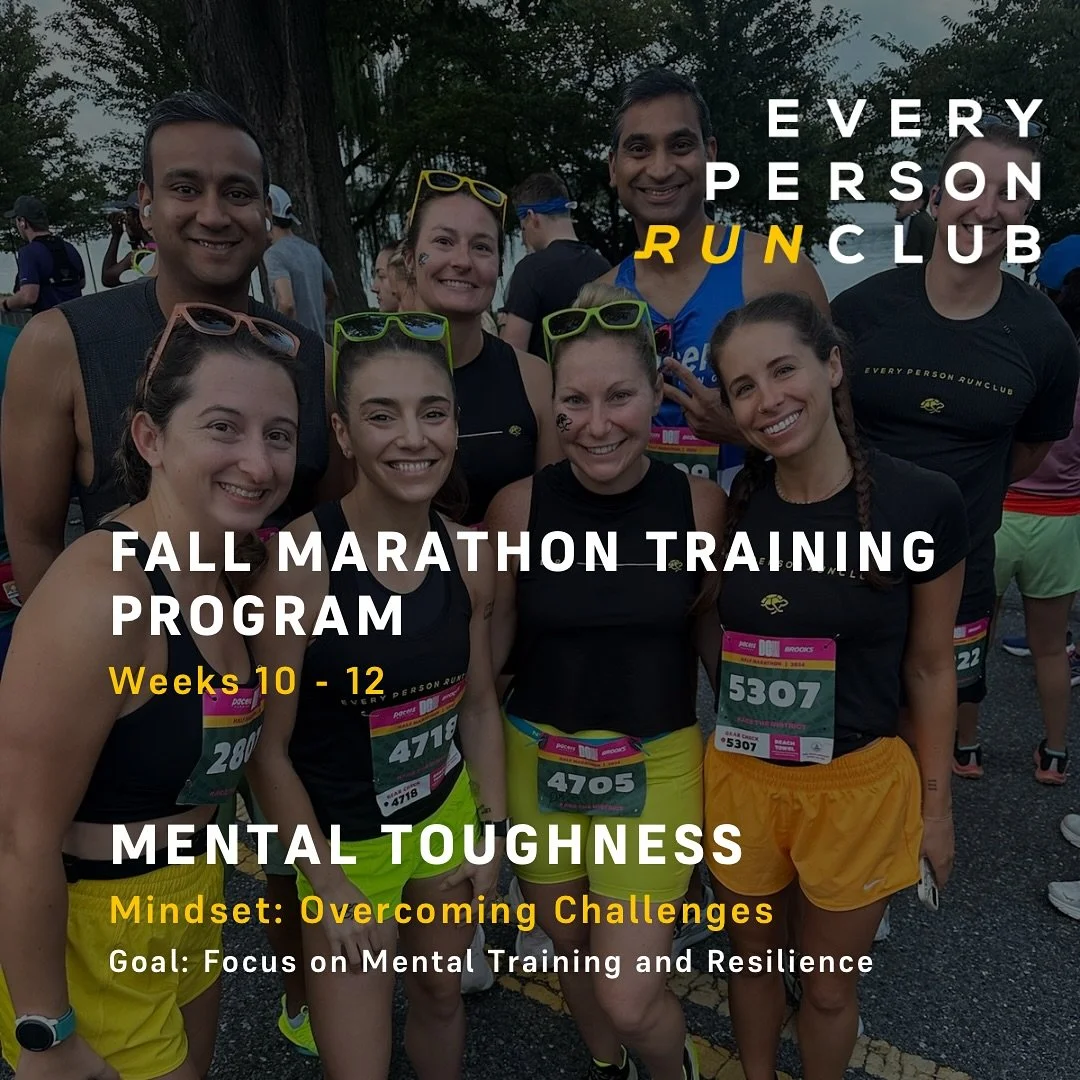 We&rsquo;re in the thick of it now! It&rsquo;s mind over matter as we move into Weeks 10-12 of Fall Marathon Training, shifting our focus to mental toughness. Join us for our next run!