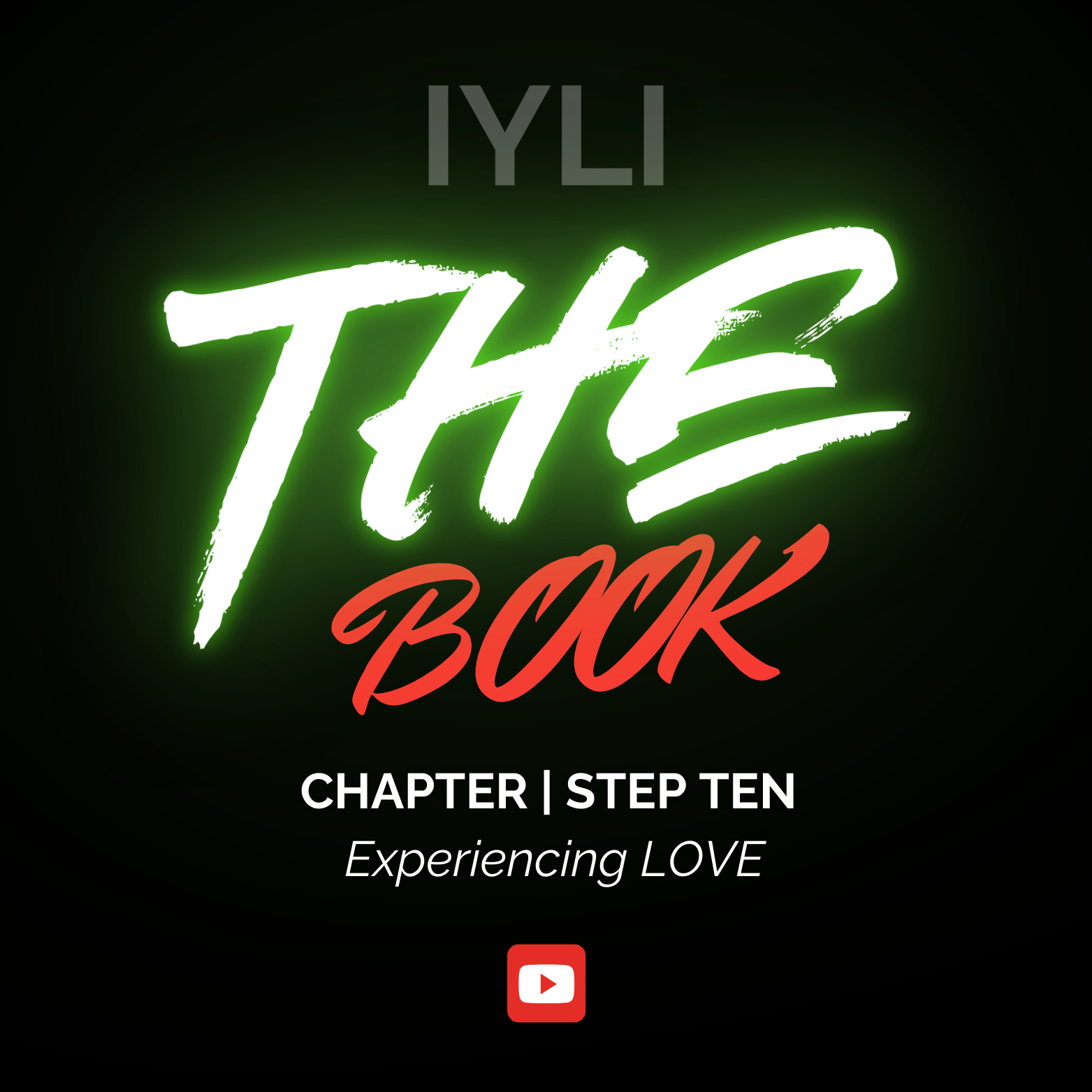 Video Version of Chapter TEN: Experiencing Love