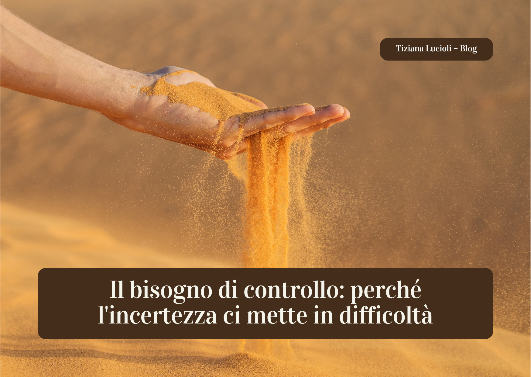 Il bisogno di controllo: perché l'incertezza ci mette in difficoltà