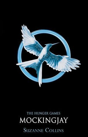 Hunger games: Mocking Jay by Suzanne Collins