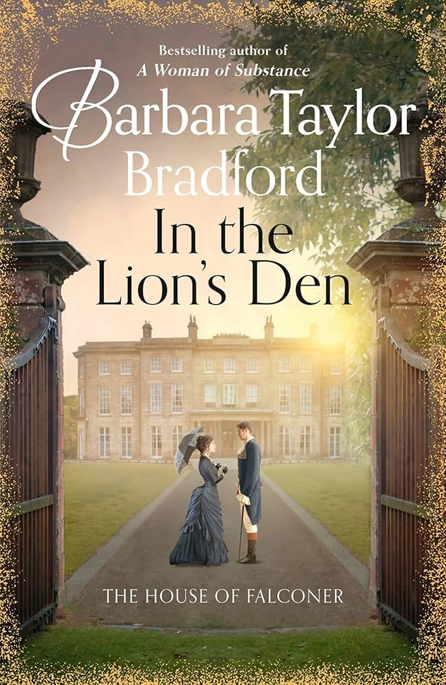 In the Lion's Den by Barbara Taylor Bradford