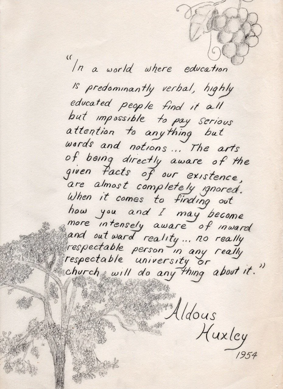 I was also reading an odd assortment of philosophy, Alfred North Whitehead, Bertrand Russell, and - Aldous Huxley...around 1974, 19 y.o. ...